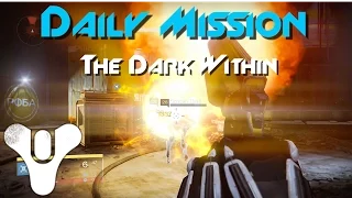 Destiny: Daily Mission - The Dark Within