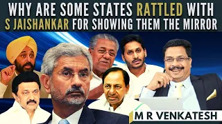 Why are some states rattled with S Jaishankar for showing them the mirror I M R Venkatesh