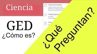 Examen GED Ciencias - Cómo es y qué preguntan - Lección Completa