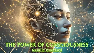 Man Changes World by Changing self-concept - THE POWER OF CONSCIOUSNESS - Neville Goddard