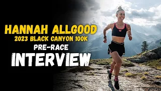 Hannah Allgood | 2023 Black Canyon 100K Pre-Race Interview