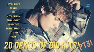 Demo Versions of Big Hit Songs! (Justin Bieber, BTS, Britney Spears etc.) [PART 3]