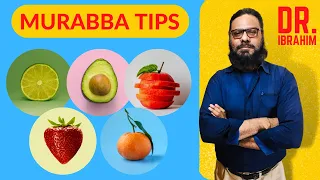 Koi Bhi MURABBA Khalis Banane | How To Make Any Murabba At Home Tips | Dr. M. Ibrahim