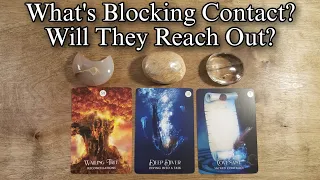 😱 What's Blocking Contact? Will They Reach Out? Pick A Card Reading
