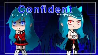 Confident || Gacha Music Video