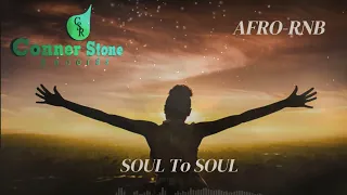 Soul To Soul/Afro RnB Beat Instrumental ( Prod by Conner Stone )