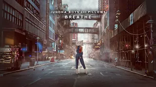 Junona Boys & Pillows - Breathe [Cover Release]