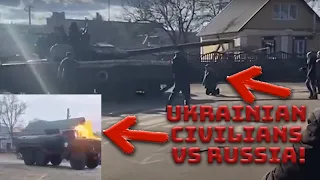 Ukrainian Civilians - Molotov Cocktails! and Getting In Font of Tanks - Defy Russia