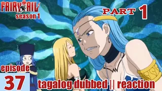 Fairy Tail S1 Episode 37 Part 1 Tagalog Dub | reaction