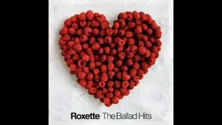 ROXETTE - ballads hits #fullalbum