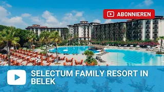 Selectum Family Resort Türkei