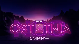 TEDE - Ostatnia Noc (DJ ANDREW REMIX)