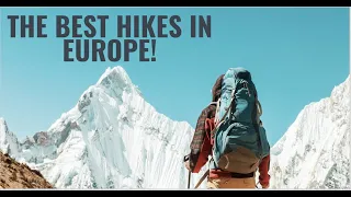 The BEST Hikes in Europe!