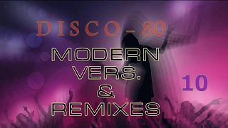 Disco 80 - 10 (Modern & Remix vers.)