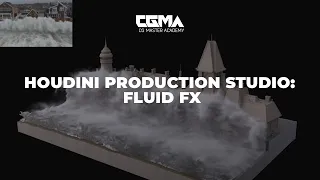 CGMA | Houdini Production Studio: Fluid FX | FULL TRAILER