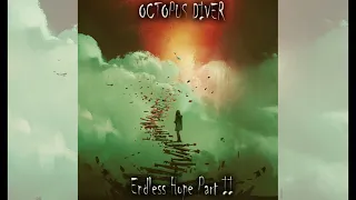 Octopus Diver - Endless Hope Part II (2022)