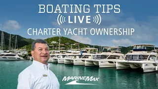 Your Charter Yacht Ownership Questions Answered | Boating Tips LIVE