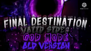 Final Destination Voiid Sides God Mode Old Version