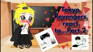 Tokyo Revengers React To Takemichi As... Part 2  ▧▧MY-AU▧▧ ʙʀ