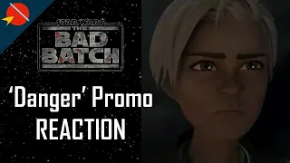 Star Wars: The Bad Batch Final Season | Danger REACTION & ANALYSIS