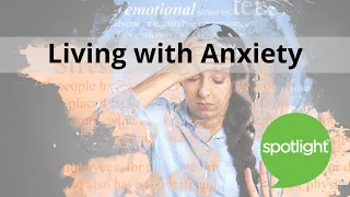 Living With Anxiety | practice English with Spotlight