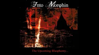 Into Morphin - The Upcoming Blasphemy (Demo) (2001) (Full Demo)