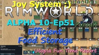 Efficient Food Storage -RimWorld A10 Joy System-Utopia Fun Time Resort-Ep51