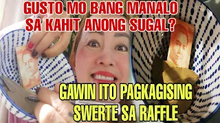 GUSTO MO BANG MANALO SA KAHIT ANONG SUGAL? GAWIN ITO PAGKAGISING SWERTE SA RAFFLE-APPLE PAGUIO7