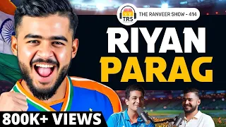 Riyan Parag Opens Up On Cricket, IPL, Mental Health & More | The Ranveer Show 414