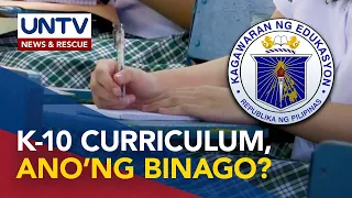 ALAMIN: Mga pagbabago sa K-10 Curriculum at kung kailan ito epektibo?
