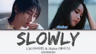 I.M (아이엠) 'Slowly' feat. HEIZE (헤이즈) Lyrics