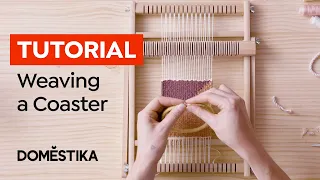 WEAVING TUTORIAL: How to MAKE a Simple COASTER on a FRAME LOOM with Marion Weymes| Domestika English