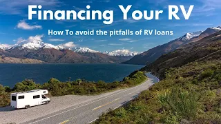 Financing your RV - How To Avoid The Pitfalls Of RV Loans