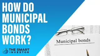 How To Invest in Municipal Bonds? How Do they Work, Types, Pros & Cons: Full Guide For Investors