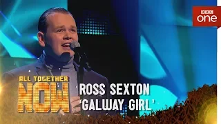 Ross Sexton performs 'Galway Girl' by Ed Sheeran - All Together Now - BBC One