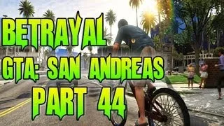 GTA: San Andreas - Betrayal - Playthrough ( Part 44 )