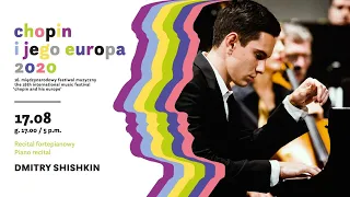 Dmitry Shishkin | | 16th International Music Festival „Chopin and his Europe”