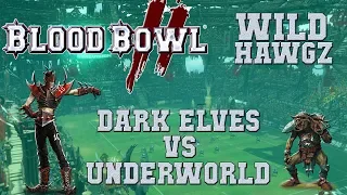 Blood Bowl 2 - Dark Elves (the Sage) vs Underworld (ProfPwn) - WH G13