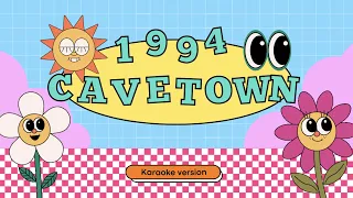 KARAOKE + Lyrics- 1994 by Cavetown