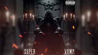 SUPER- Vamp (Премьера трека 2024)