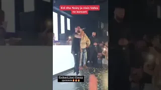 Edi dhe Noizy ja nisin valles ne koncert