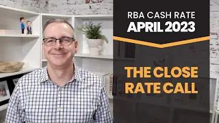 RBA Cash Rate April 2023: The Close Rate Call