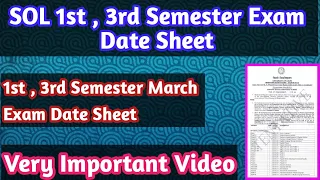 SOL 1st , 3rd Semester March Exam Date sheet 2021 || OBE Exam Date Sheet 1st and 3rd Semester Sol