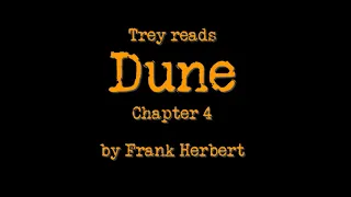 Chapter 4 -- "Dune" by Frank Herbert