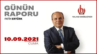 #CANLI | Fatih Ertürk ile Günün Raporu | 10 Eylül 2021 | #HalkTV