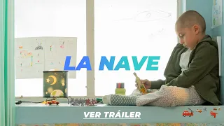 La Nave - Tráiler