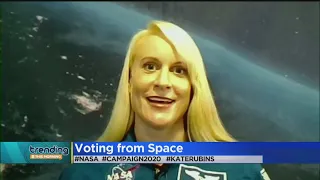 Trending: Astronaut Kate Rubins Cast Her Ballot From Space