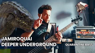 Jamiroquai - Deeper Underground Quarantine Bass Cover