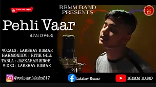 Pehli Vaar | Cover | Lakshay Kumar | Ritik Gill | Jaskaran Singh |