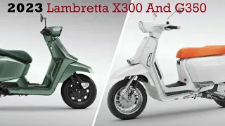 2023 LAMBRETTA X300 and G350: Makes a Comeback at Milan with new Retro scooters?